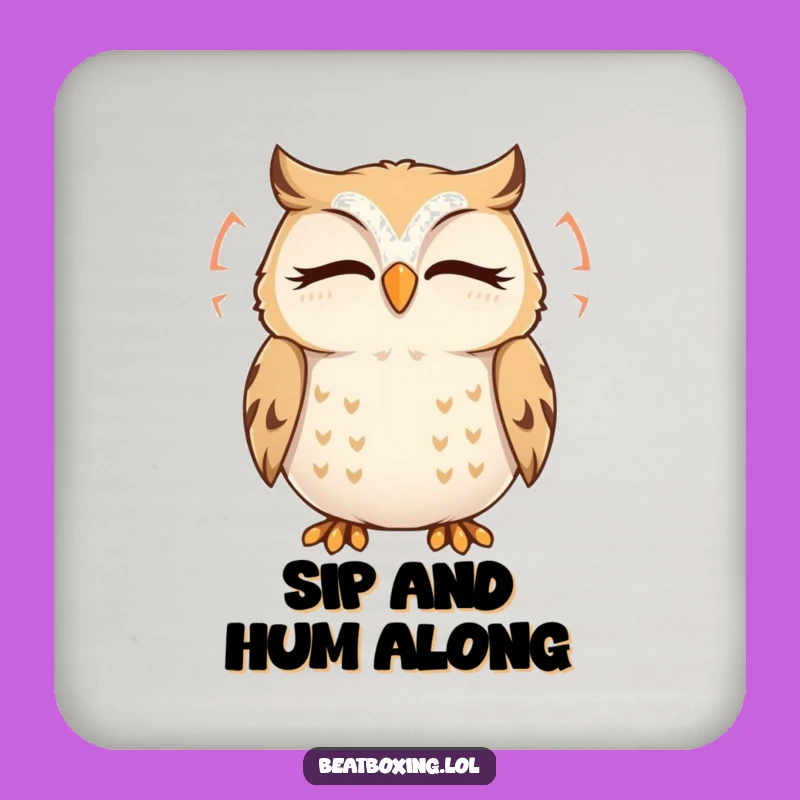 Funny Owl Hum Coaster: Protect Surfaces with this Peaceful Design, a Chic Funny Gift!