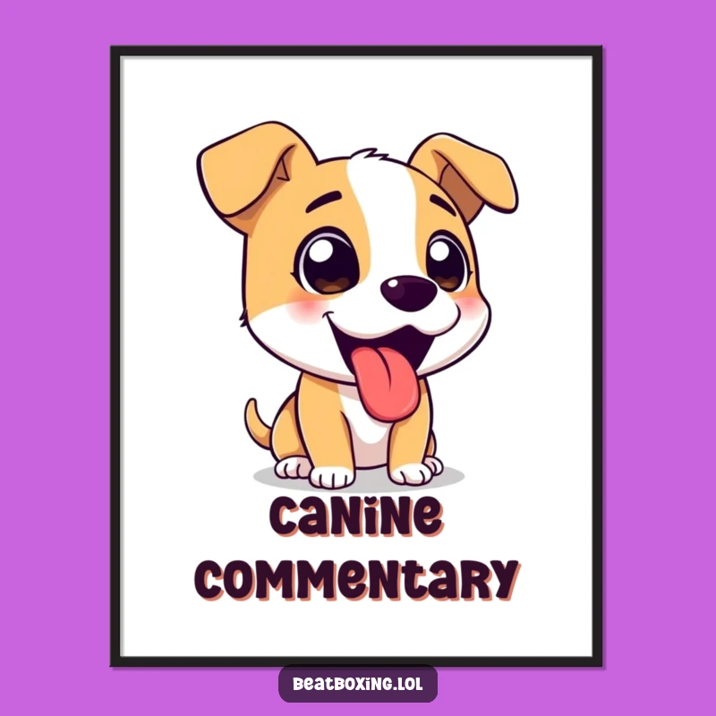 Funny Poster: Excited Barking Dog - Cheerful Wall Art Gift