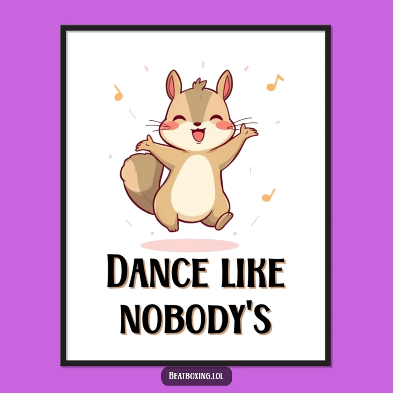 Funny Squirrel Dancer Poster: Hang Up Some Happy Moves!