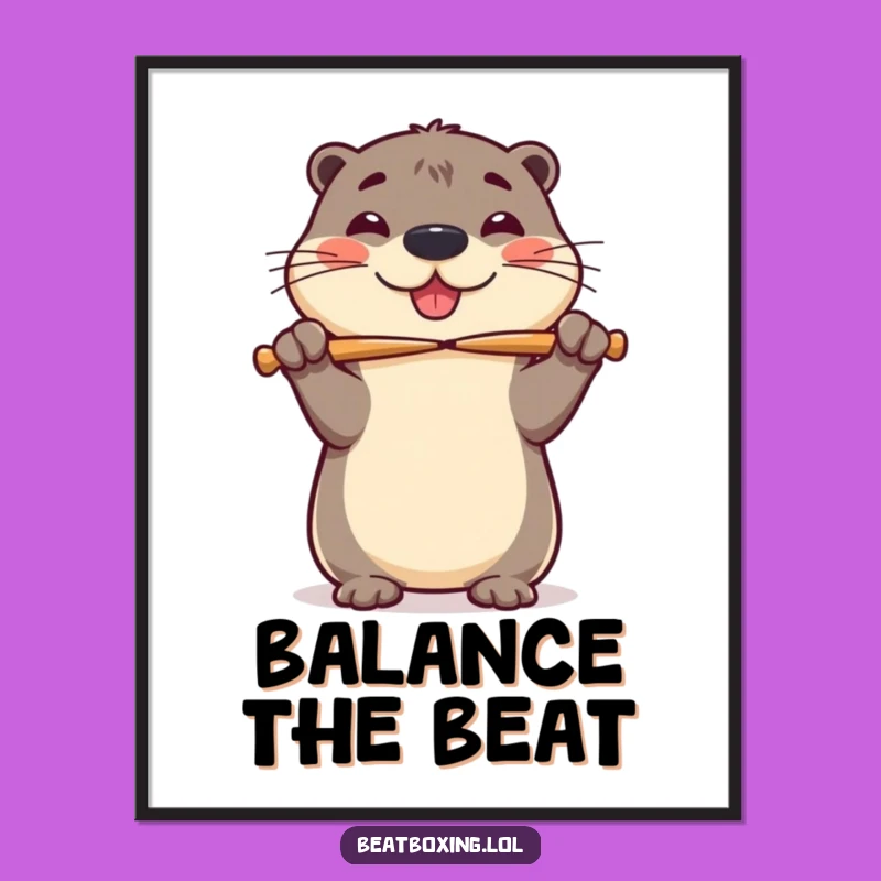 Funny Otter Drumsticks Poster - Wobbly & Joyful Music Art for Your Wall