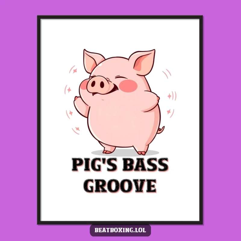 Funny Plump Pig Grunting Poster: Rhythmic Art for a Fun Space