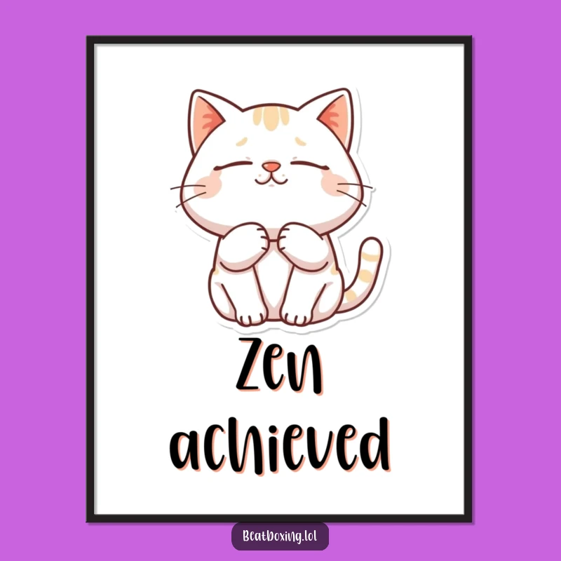 Funny Poster: Contented Purring Cat - Peaceful Wall Art Gift