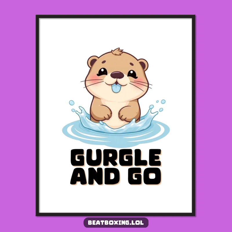 Funny Otter Gurgle Poster: Splashy Wall Art for Joyful Homes