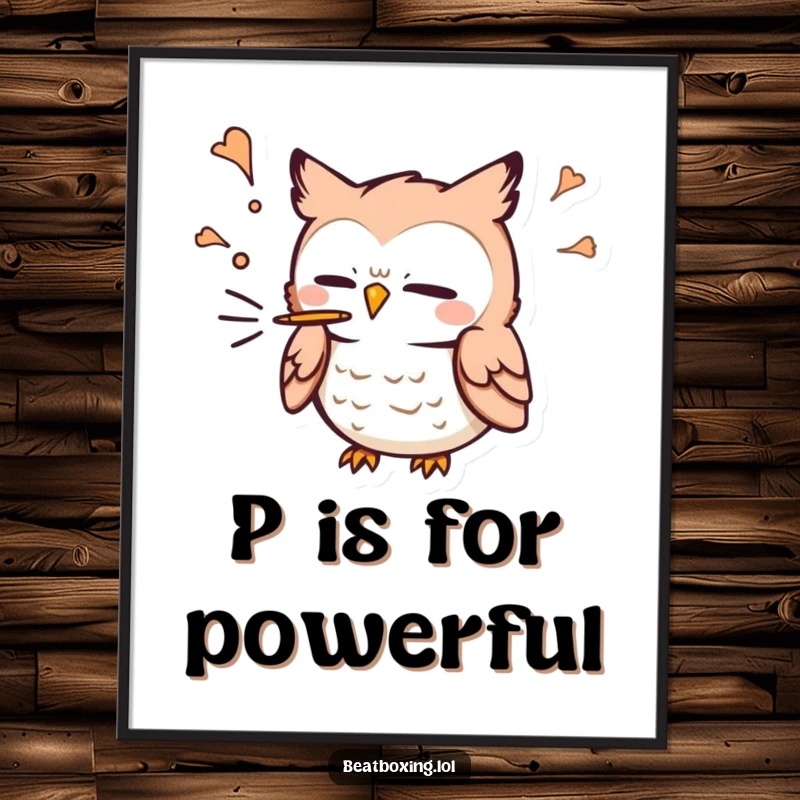 Funny Owl Poster: A small owl character blowing air out vigorously for a 'p' sound, a playful and humorous piece of wall art.