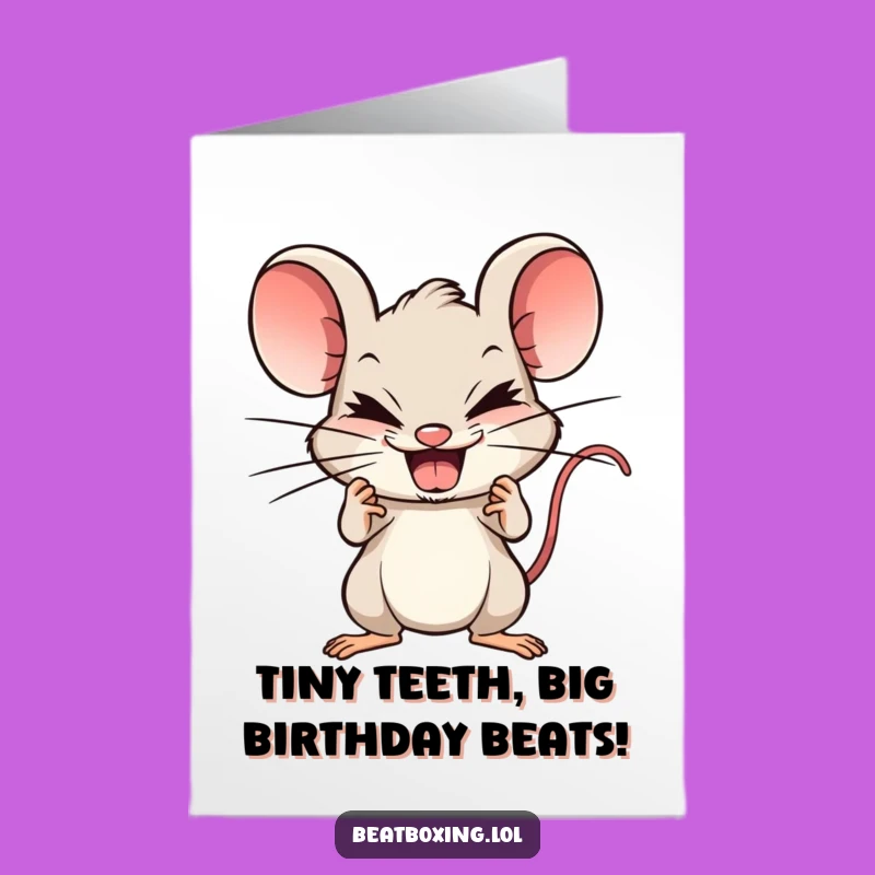 Free Printable Birthday Card: Funny Mouse Beatboxing - Hilarious Downloadable Gift