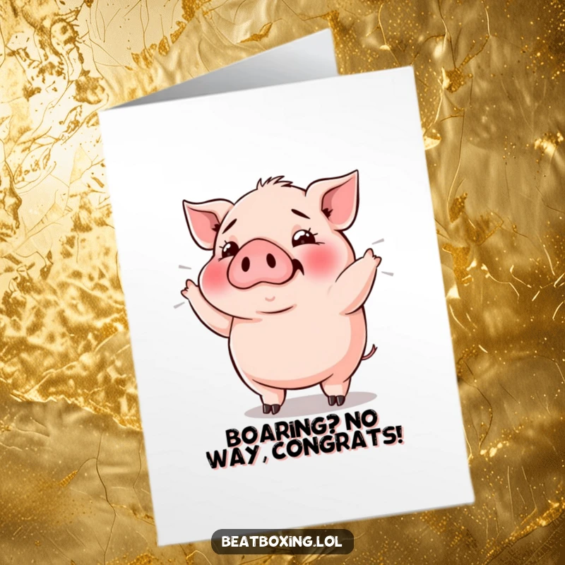 Funny Free Printable Congratulations Card: Plump pig grunting rhythmically, creating bass vibrations, perfect for a groovy celebration download.