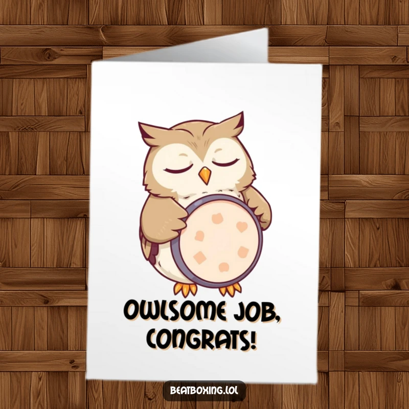 Funny free printable congratulations card showing a sleepy owl drumming with its belly.