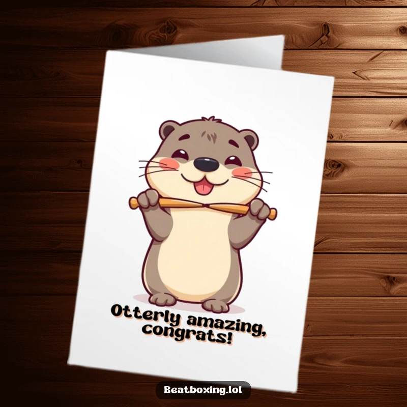 Funny Free Printable Congratulations Card: A cheerful otter wobbles with glee, perfectly balancing drumsticks on its nose.