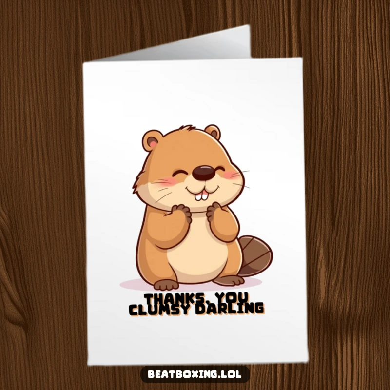 Funny Free Printable Thank You Card: A clumsy beaver attempts to clap in thanks, hilariously missing the timing.