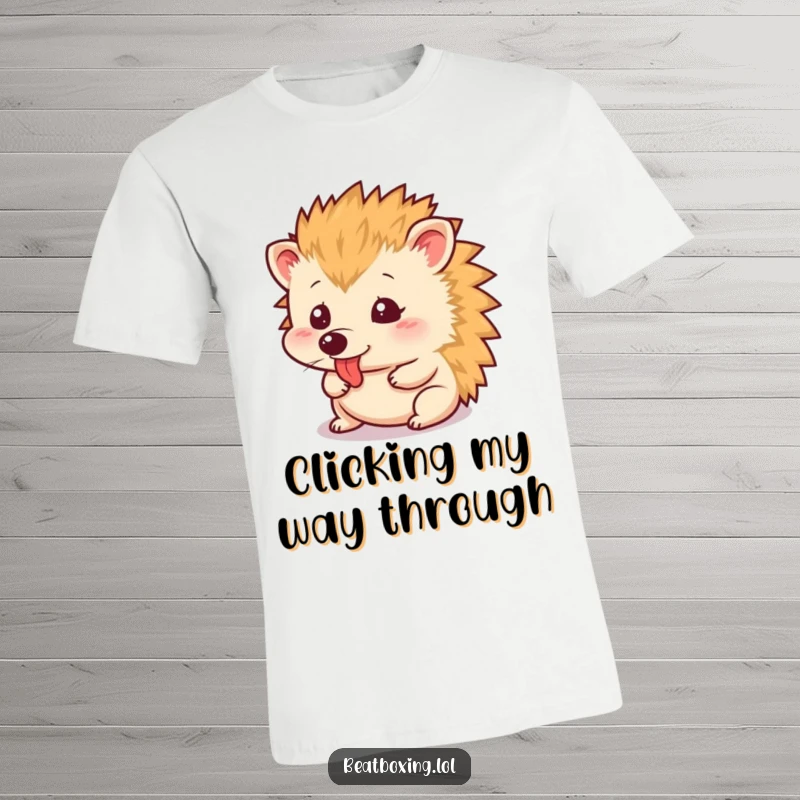 Funny T-Shirt showcasing a small hedgehog with its tongue rapidly clicking, capturing a moment of amusing concentration.