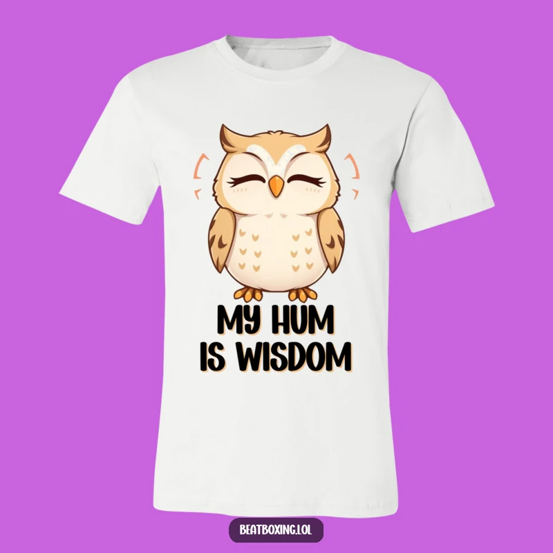 Funny Owl Hum T-Shirt: Wear Your Serenity with this Delightful Character Tee, a Great Funny Gift!